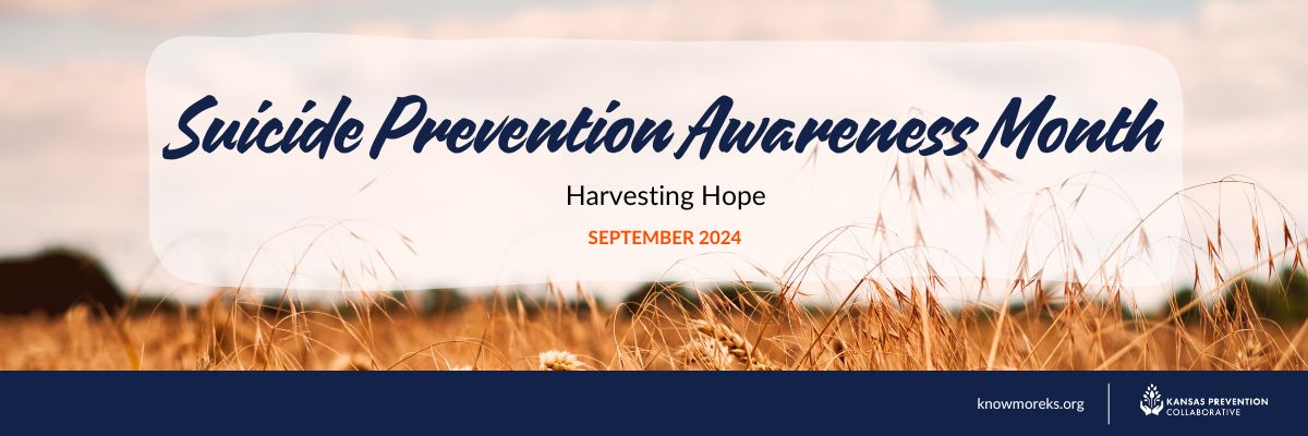 An image of a wheat field and a banner. “Suicide Prevention Awareness Month” in blue text